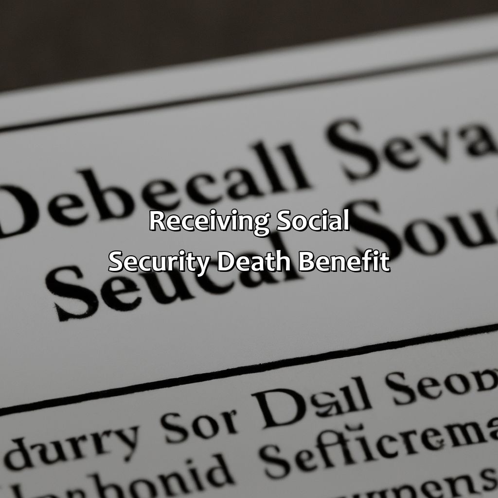 Receiving Social Security Death Benefit-who get social security death benefit?, 