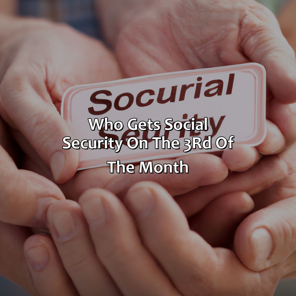 Who Gets Social Security on the 3rd of the Month?-who gets social security on the 3rd of the month?, 