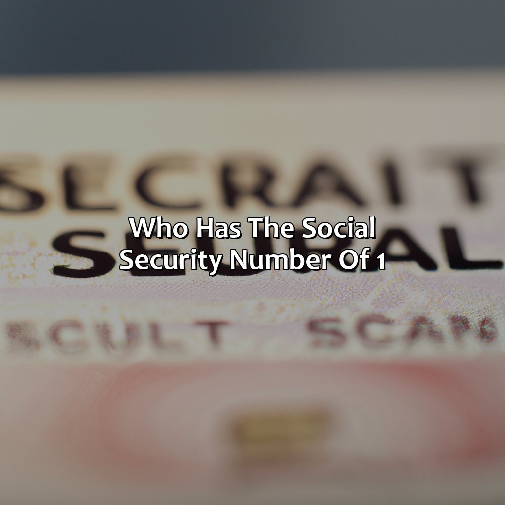 Who Has the Social Security Number of 1?-who has the social security number of 1?, 