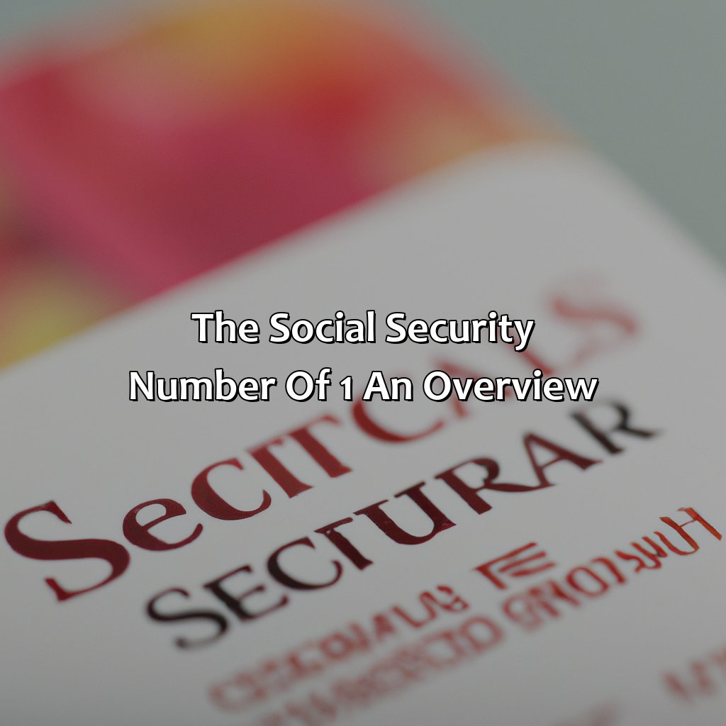 The Social Security Number of 1: An Overview-who has the social security number of 1?, 