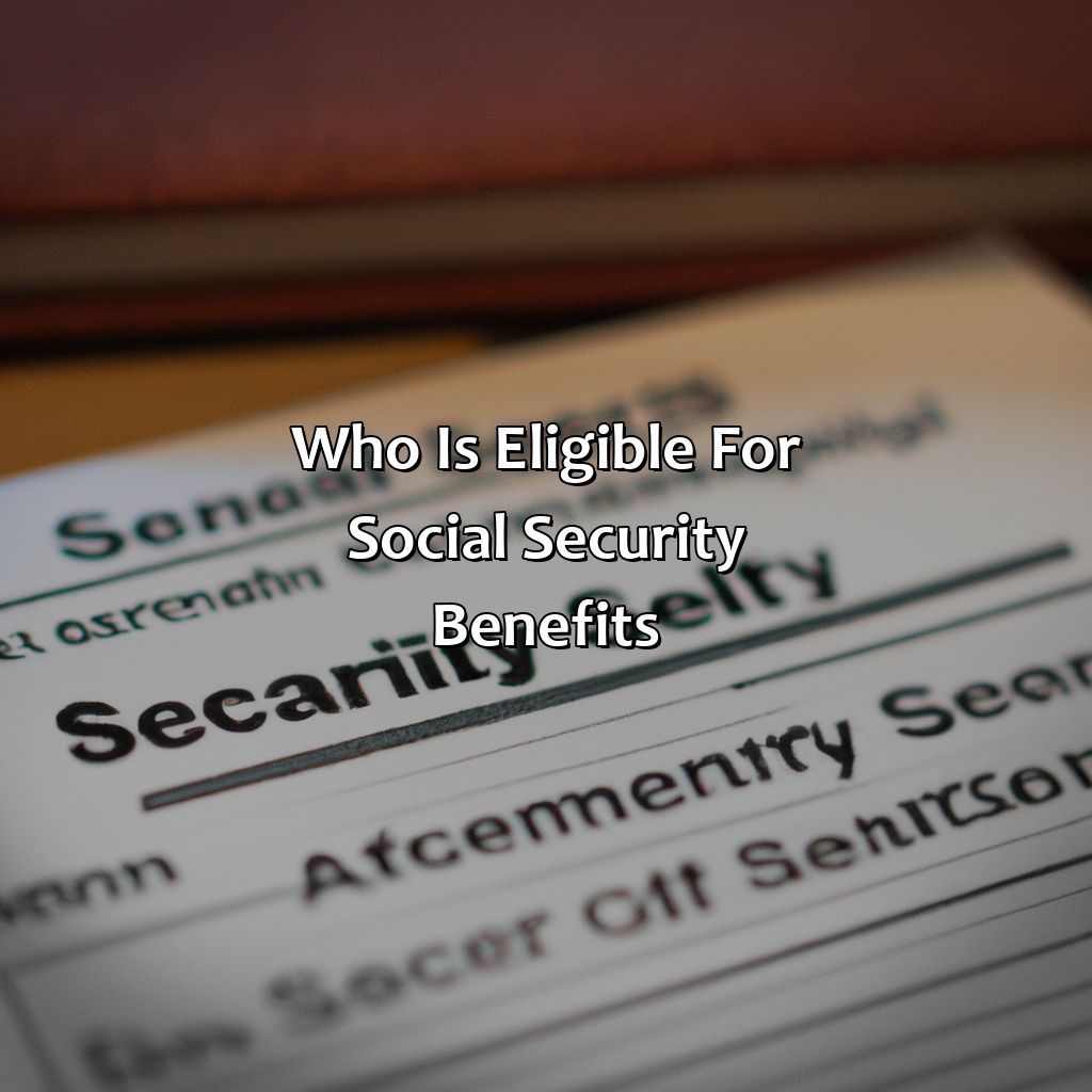 Who Is Eligible For Social Security Benefits?