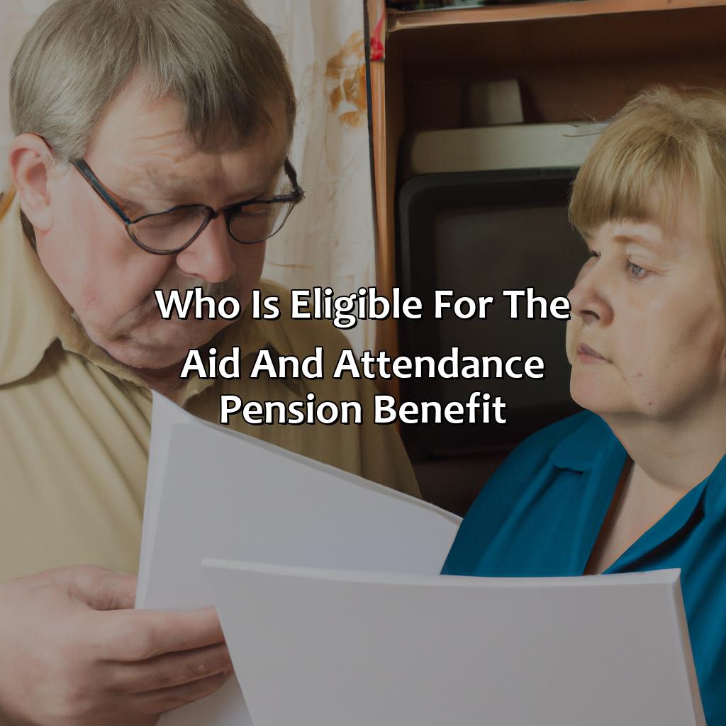 Who is eligible for the Aid and Attendance Pension Benefit?-who is eligible for the aid and attendance pension benefit?, 