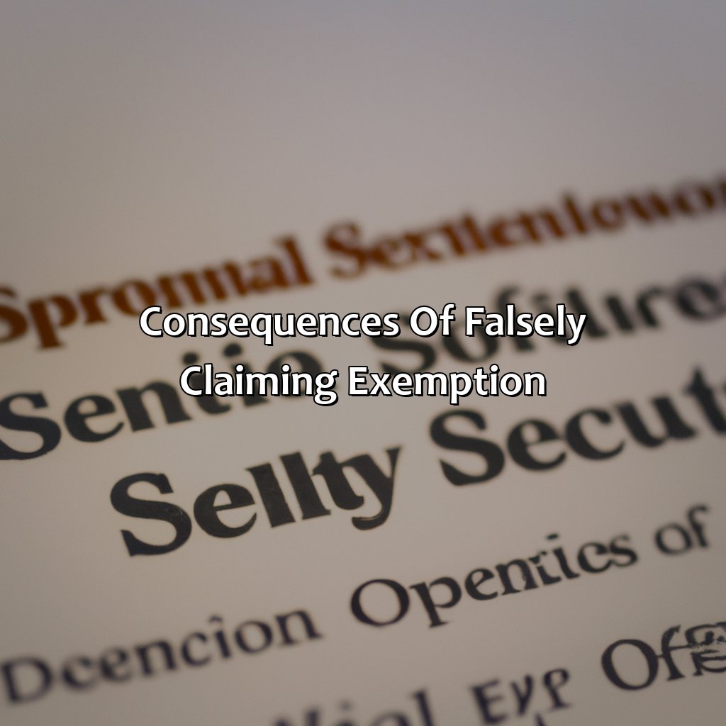 Consequences of falsely claiming exemption-who is exempt from social security and medicare withholding?, 