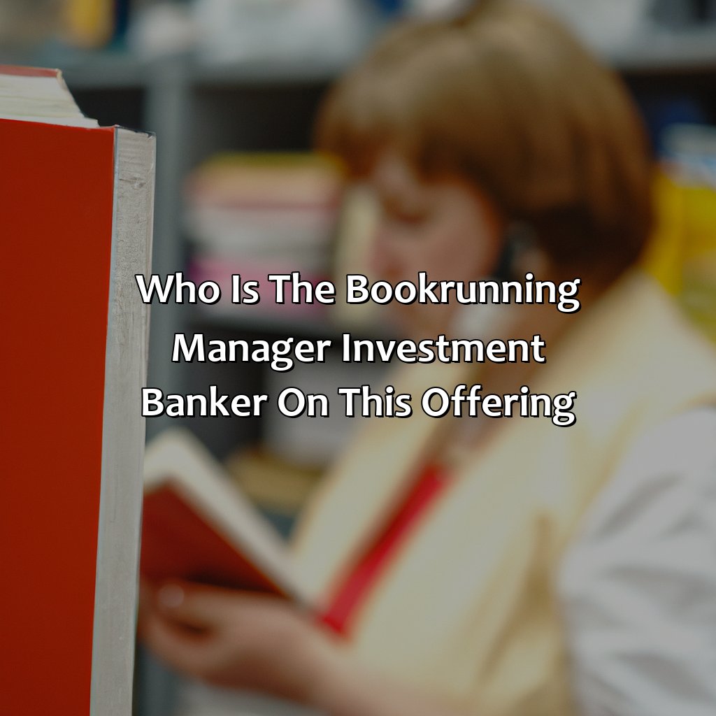 Who Is The Bookrunning Manager (Investment Banker) On This Offering?
