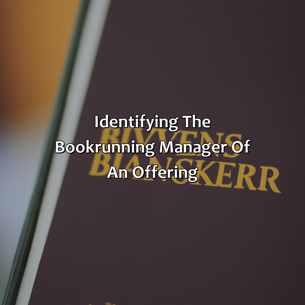 Identifying the Bookrunning Manager of an Offering-who is the bookrunning manager (investment banker) on this offering?, 