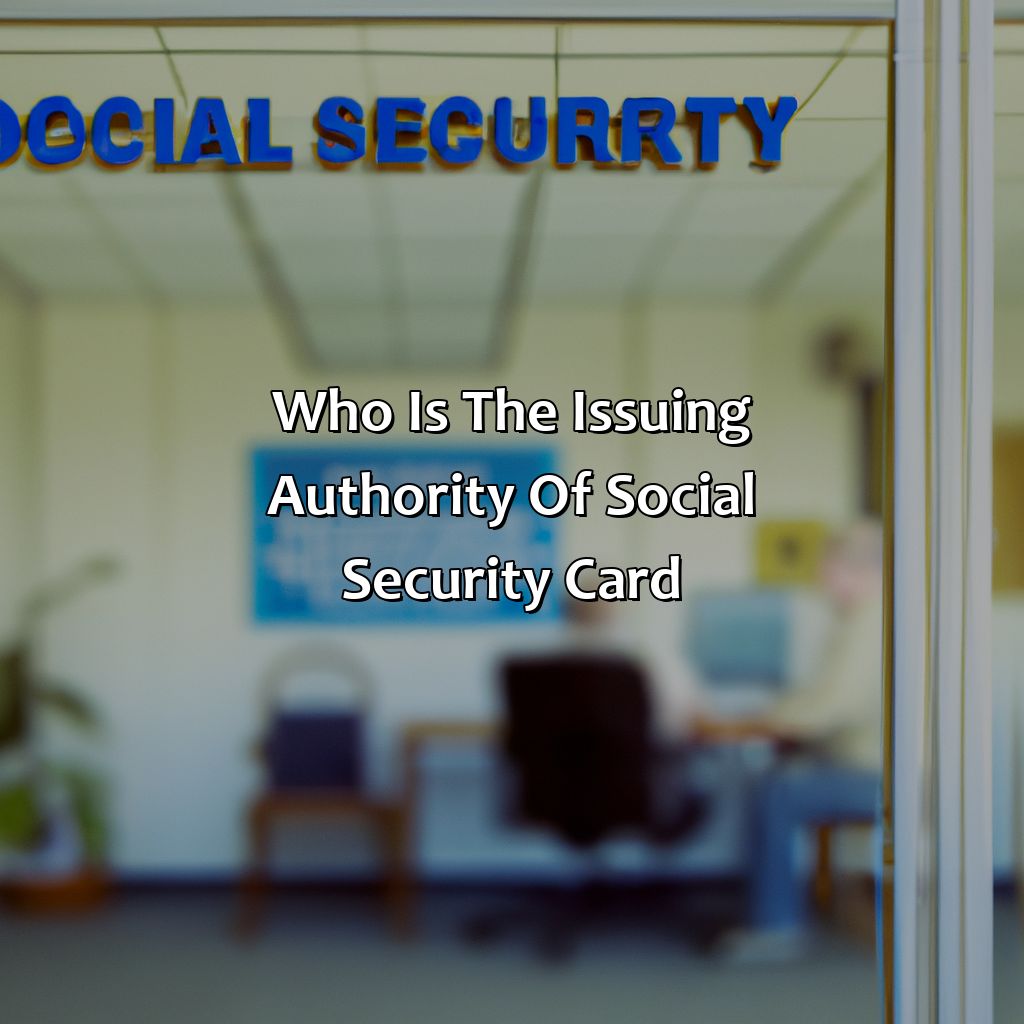 Who Is The Issuing Authority Of Social Security Card?