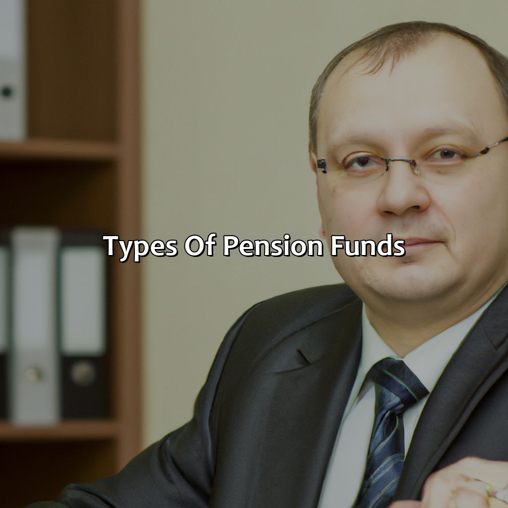 Types of pension funds-who manages pension funds?, 