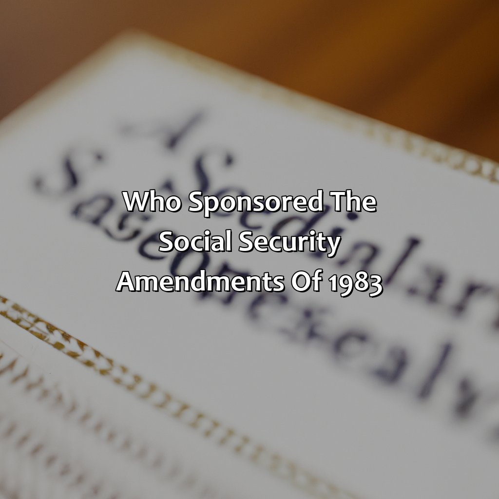 Who Sponsored The Social Security Amendments Of 1983?