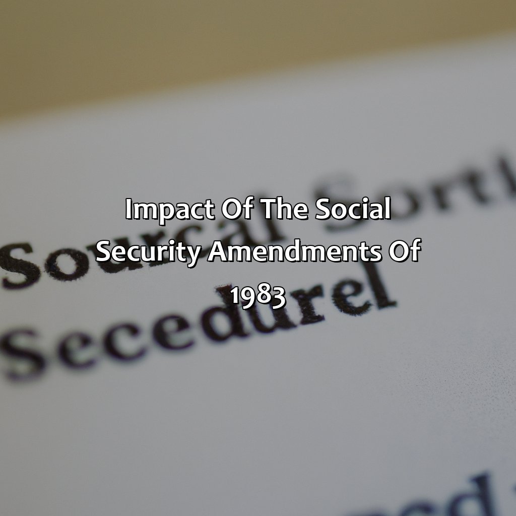 Impact of the Social Security Amendments of 1983-who sponsored the social security amendments of 1983?, 