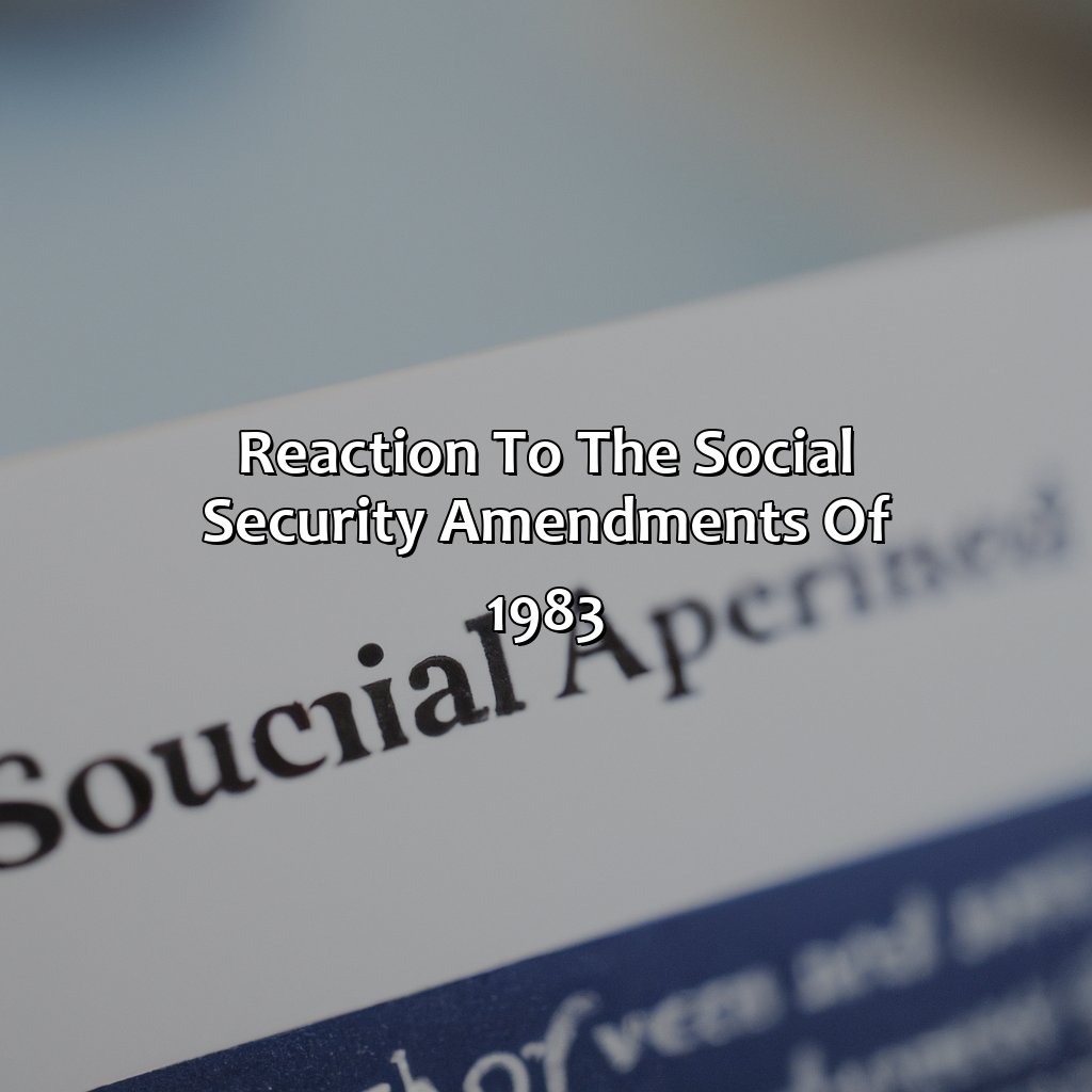 Reaction to the Social Security Amendments of 1983-who sponsored the social security amendments of 1983?, 