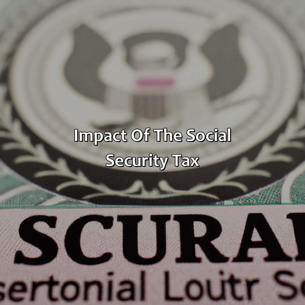 Impact of the Social Security tax-who sponsored the tax on social security?, 