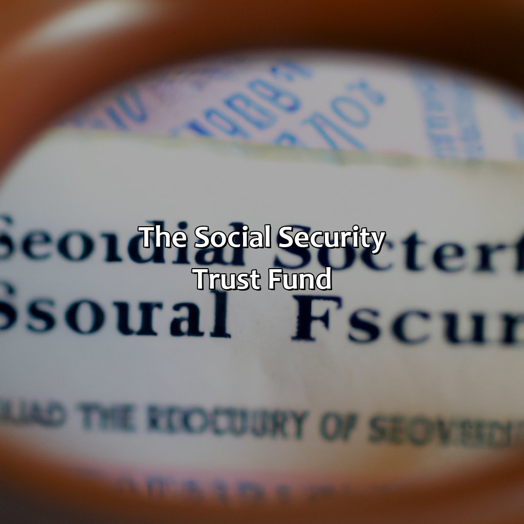 The Social Security Trust Fund-who stole the social security trust fund?, 