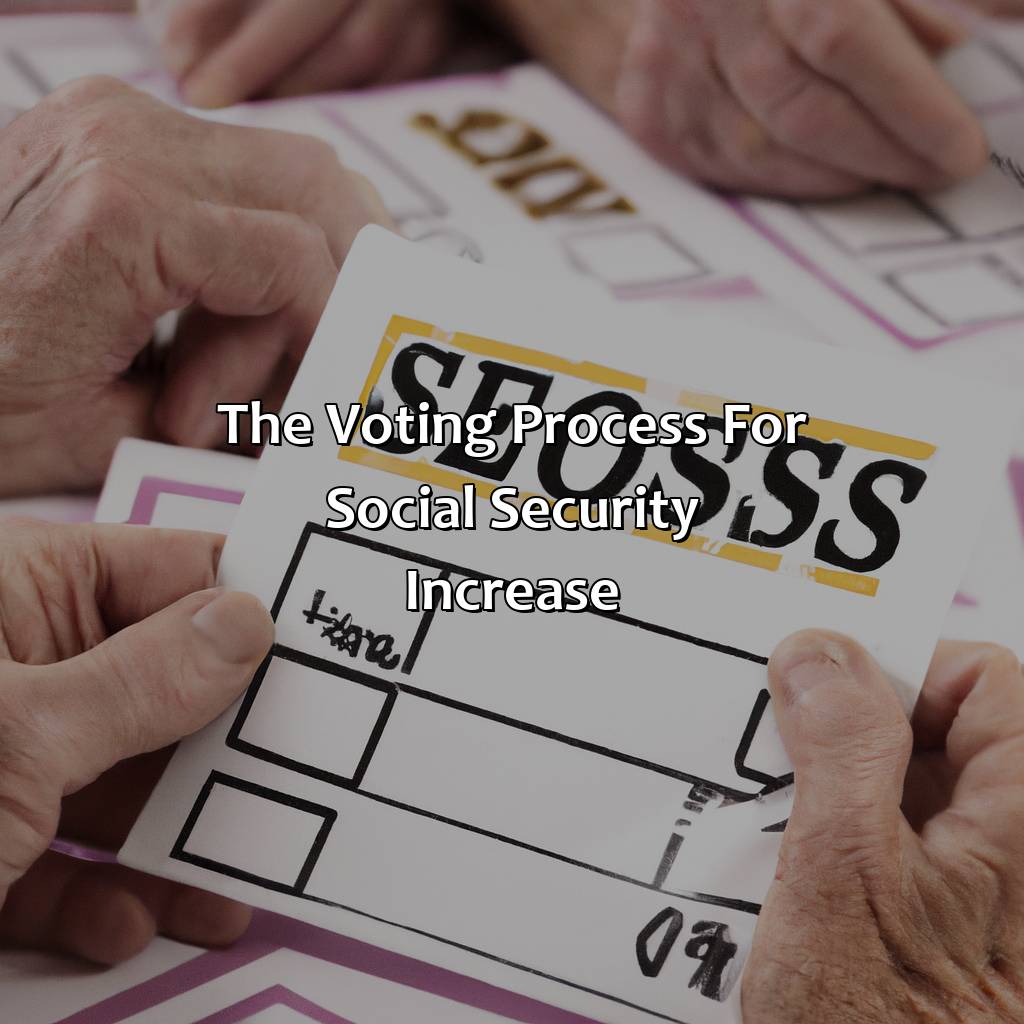 The Voting Process for Social Security Increase-who voted for social security increase?, 