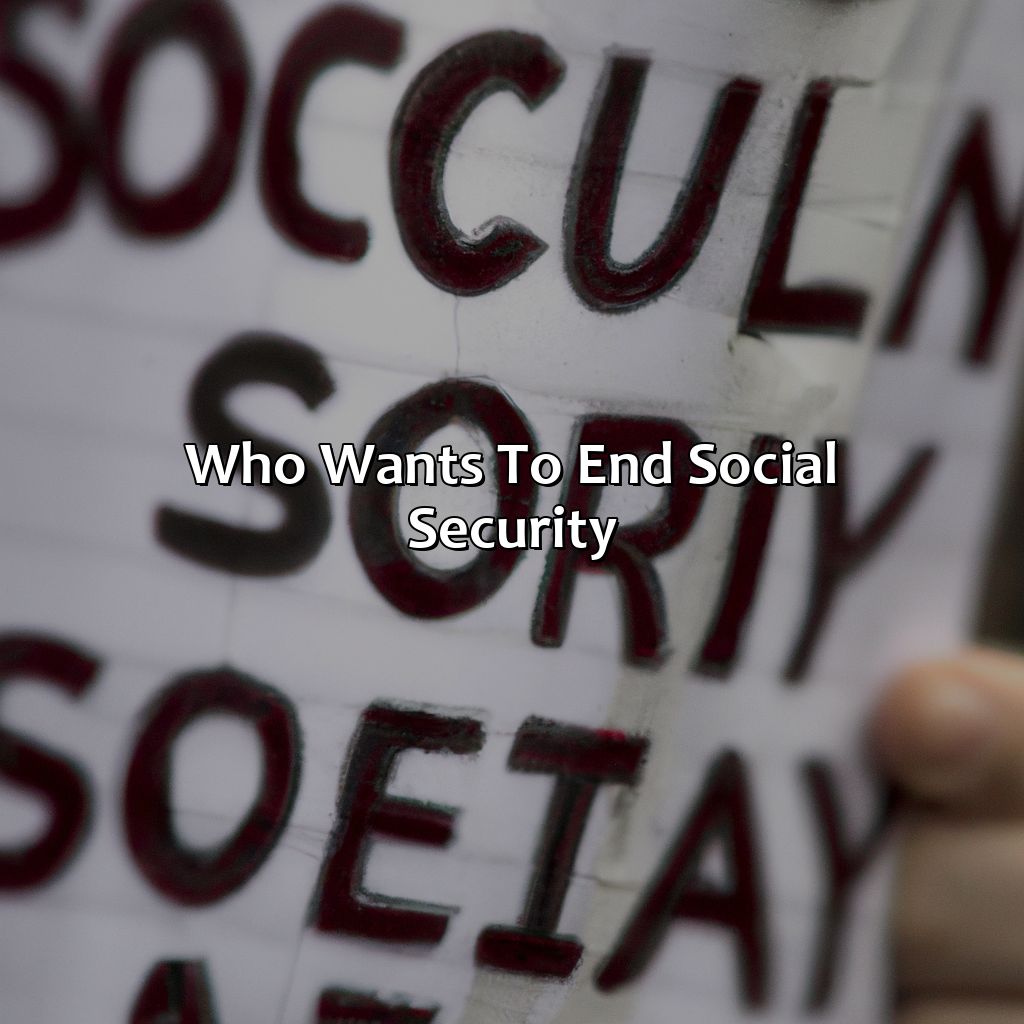 Who Wants To End Social Security?