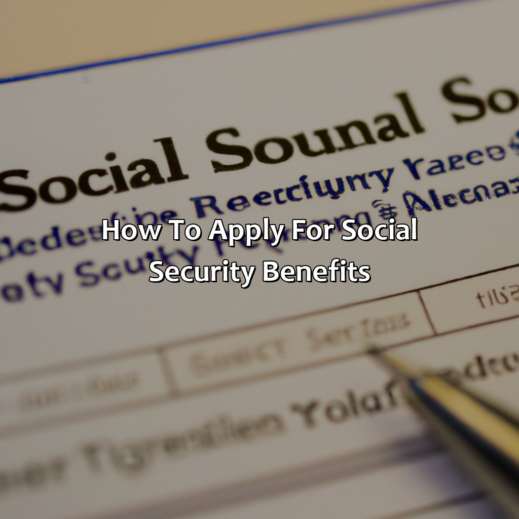 How to Apply for Social Security Benefits-who will receive social security checks?, 