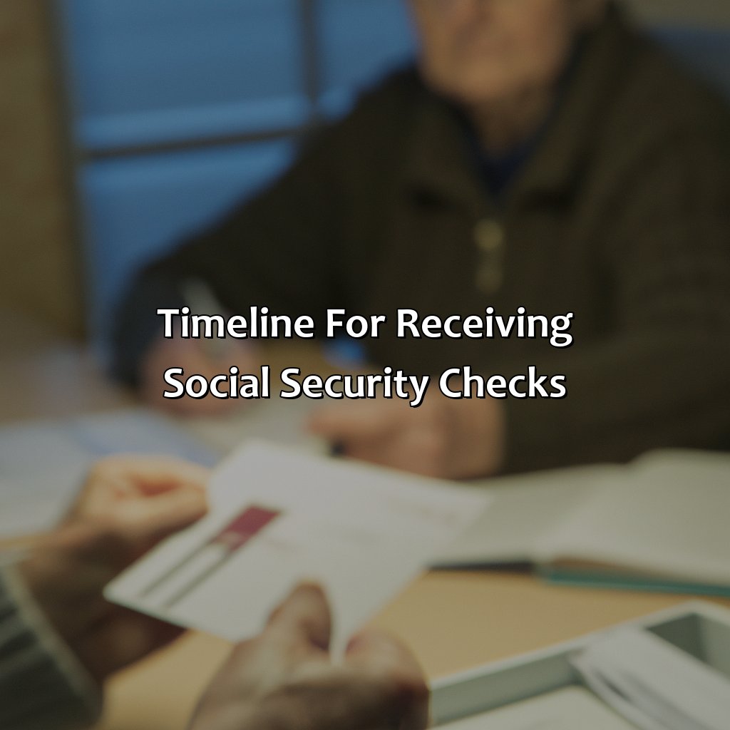 Timeline for Receiving Social Security Checks-who will receive social security checks?, 