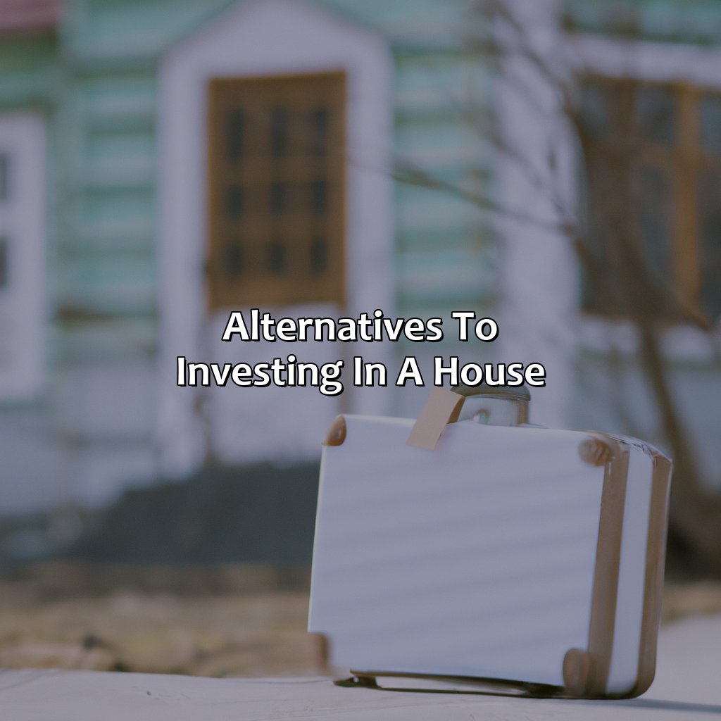 Alternatives to investing in a house-why a house is a bad investment?, 