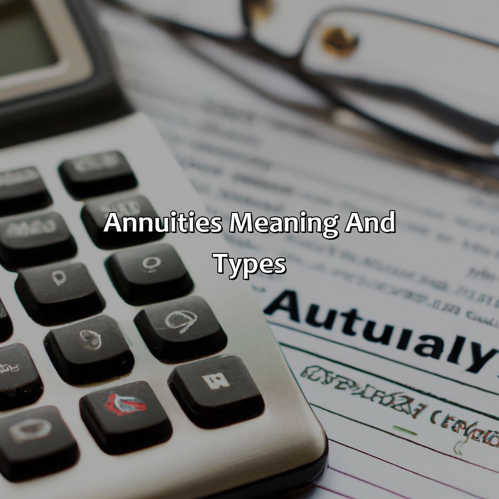 Annuities: Meaning and Types-why are annuities a bad investment?, 