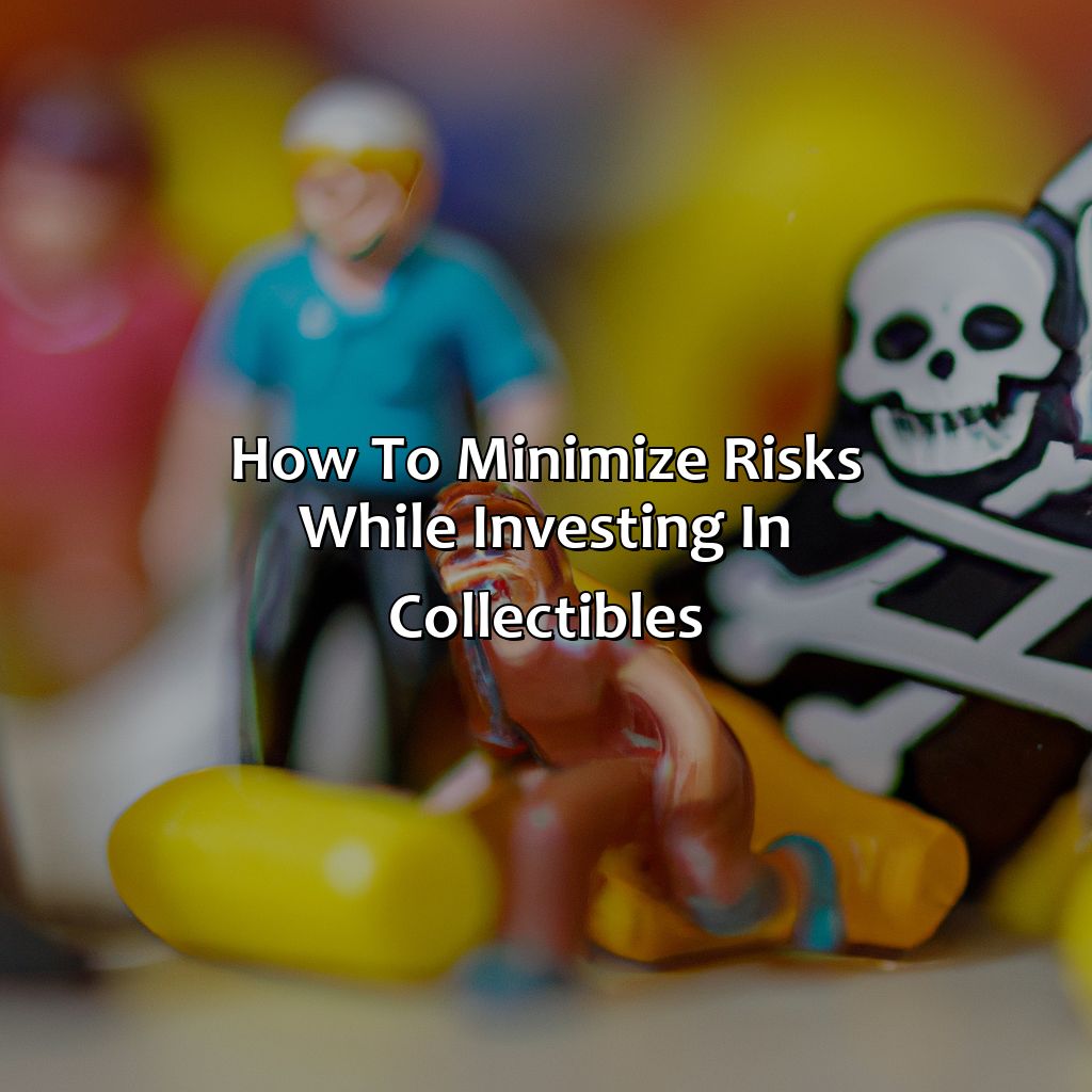 How to minimize risks while investing in collectibles?-why are collectibles considered a high-risk investment?, 