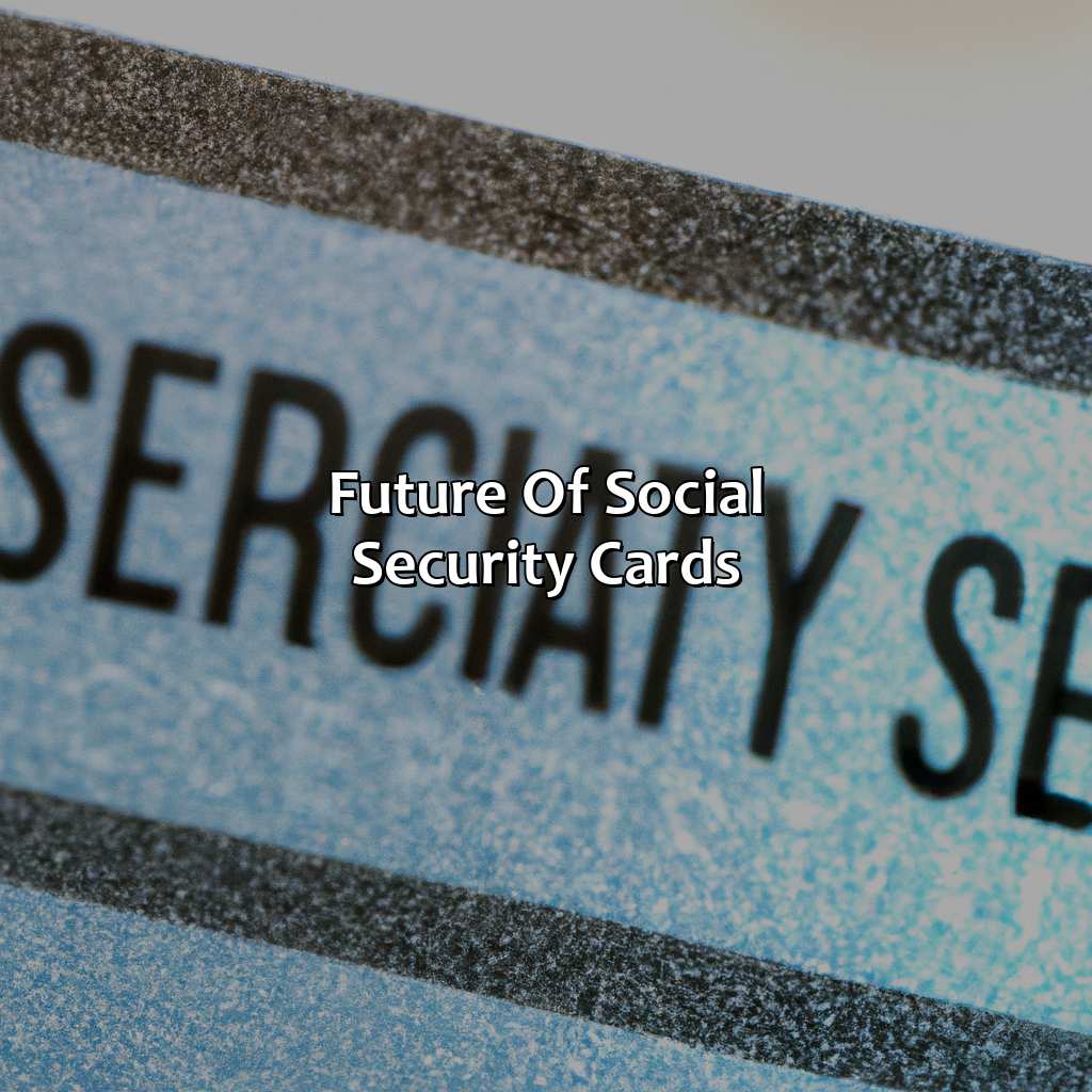 Future of Social Security Cards-why are social security cards paper?, 