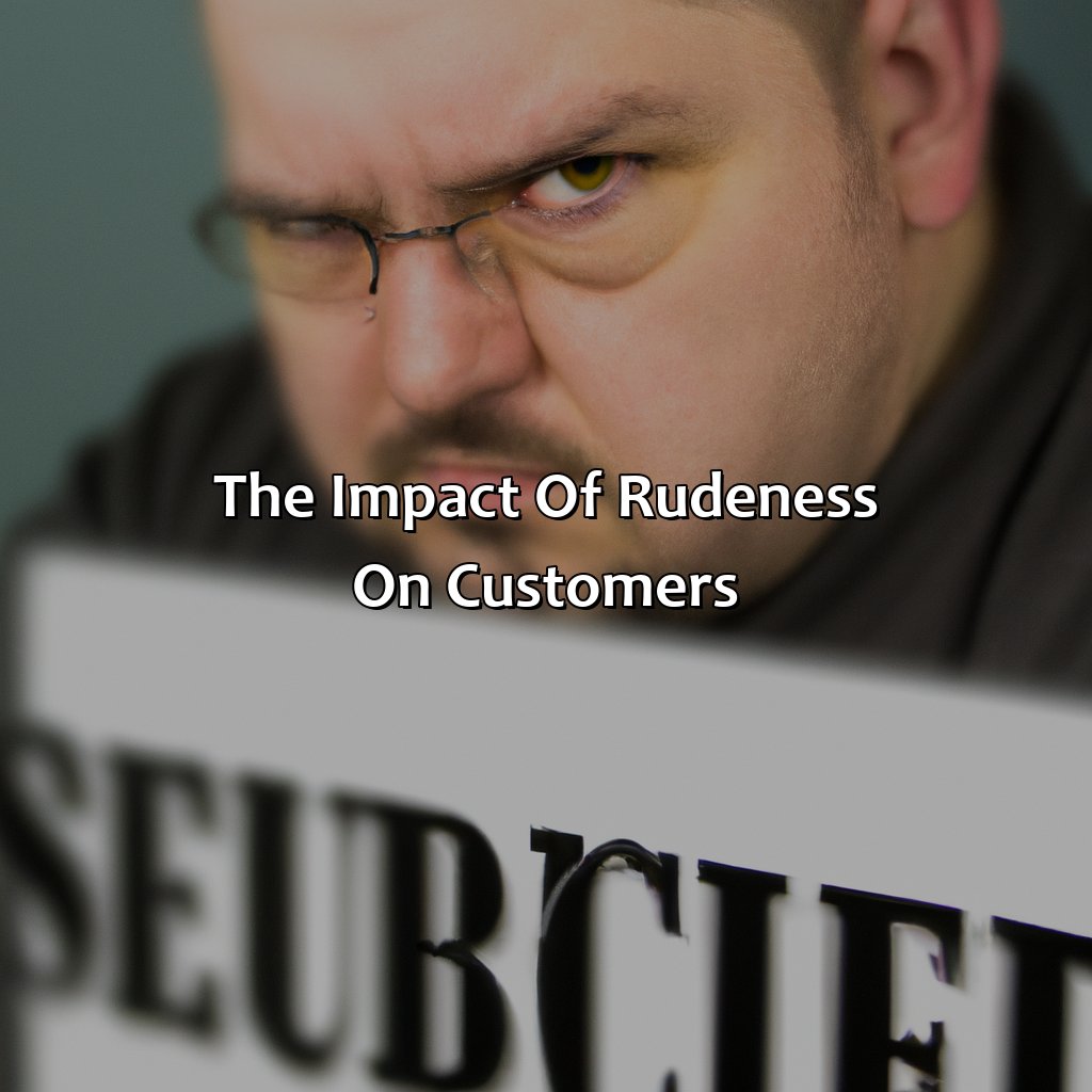 The Impact of Rudeness on Customers:-why are social security workers so rude?, 