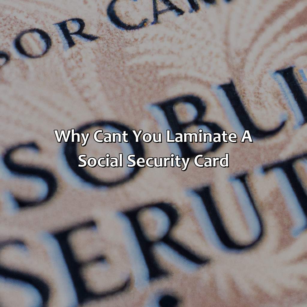 Why Cant You Laminate A Social Security Card?