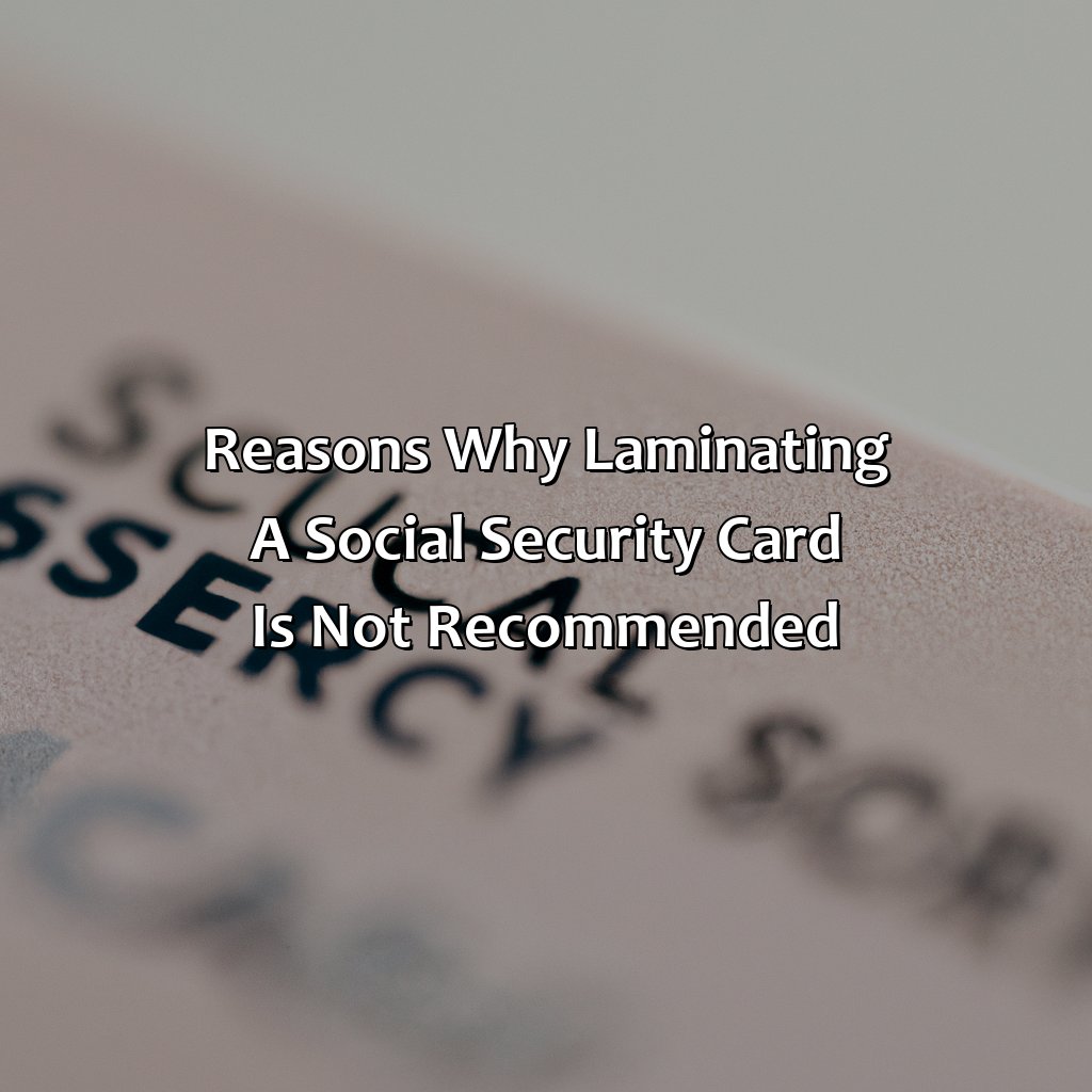 Reasons Why Laminating a Social Security Card is Not Recommended-why cant you laminate a social security card?, 