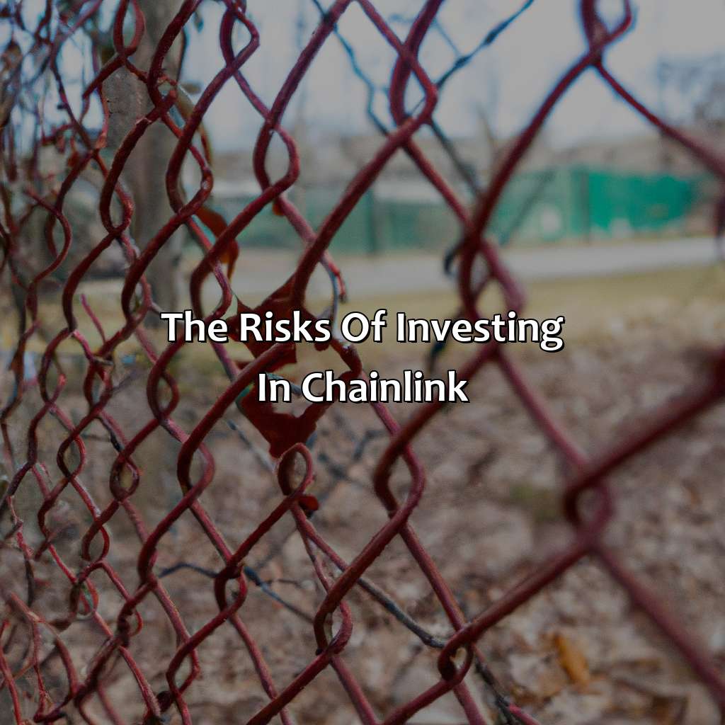 The Risks of Investing in Chainlink-why chainlink is a bad investment?, 