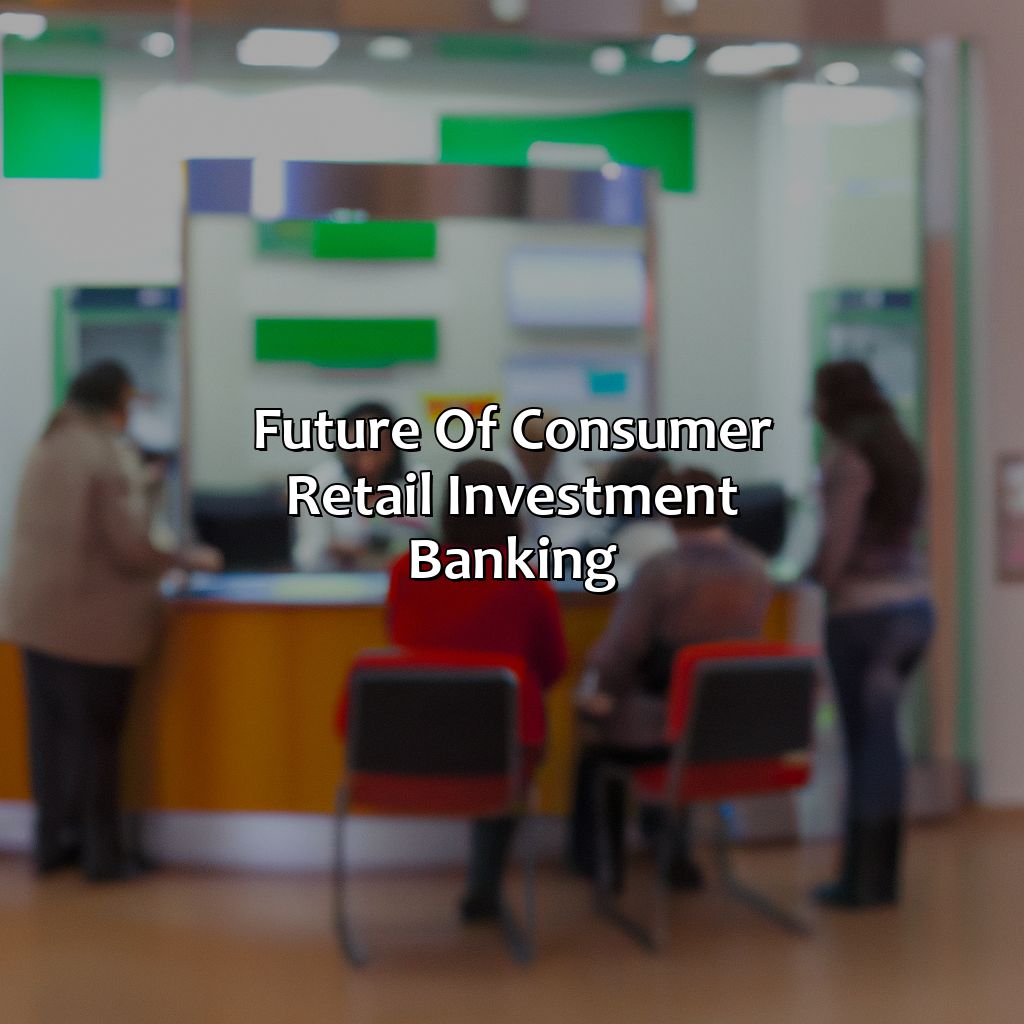 consumer and retail investment banking