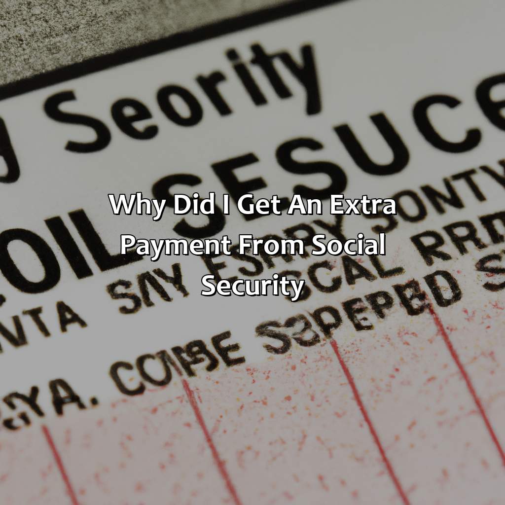 Why Did I Get An Extra Payment From Social Security?
