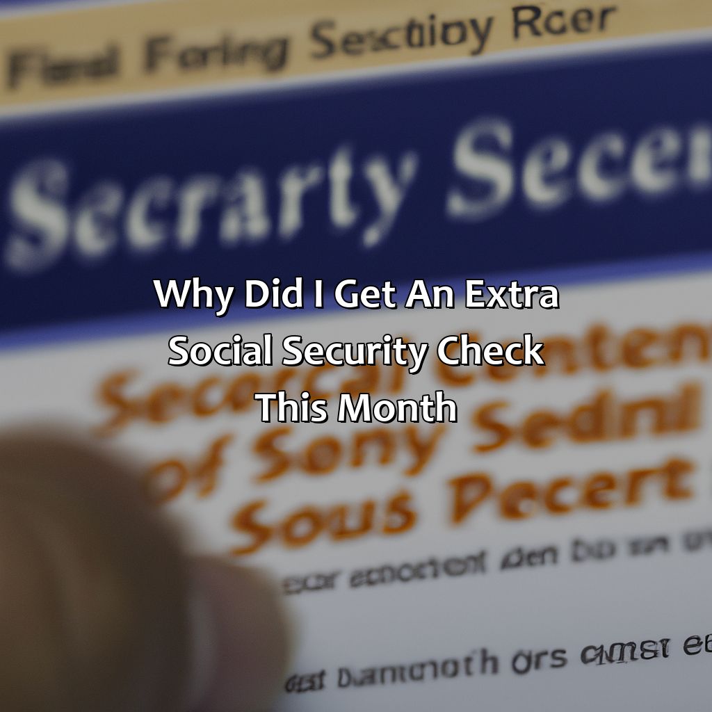 Why Did I Get An Extra Social Security Check This Month?