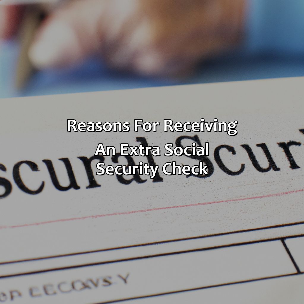 Reasons for Receiving an Extra Social Security Check-why did i get an extra social security check this month?, 