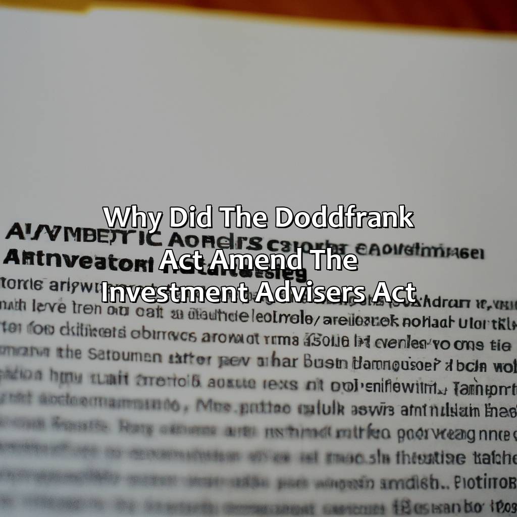 Why Did The Dodd-Frank Act Amend The Investment Advisers Act?