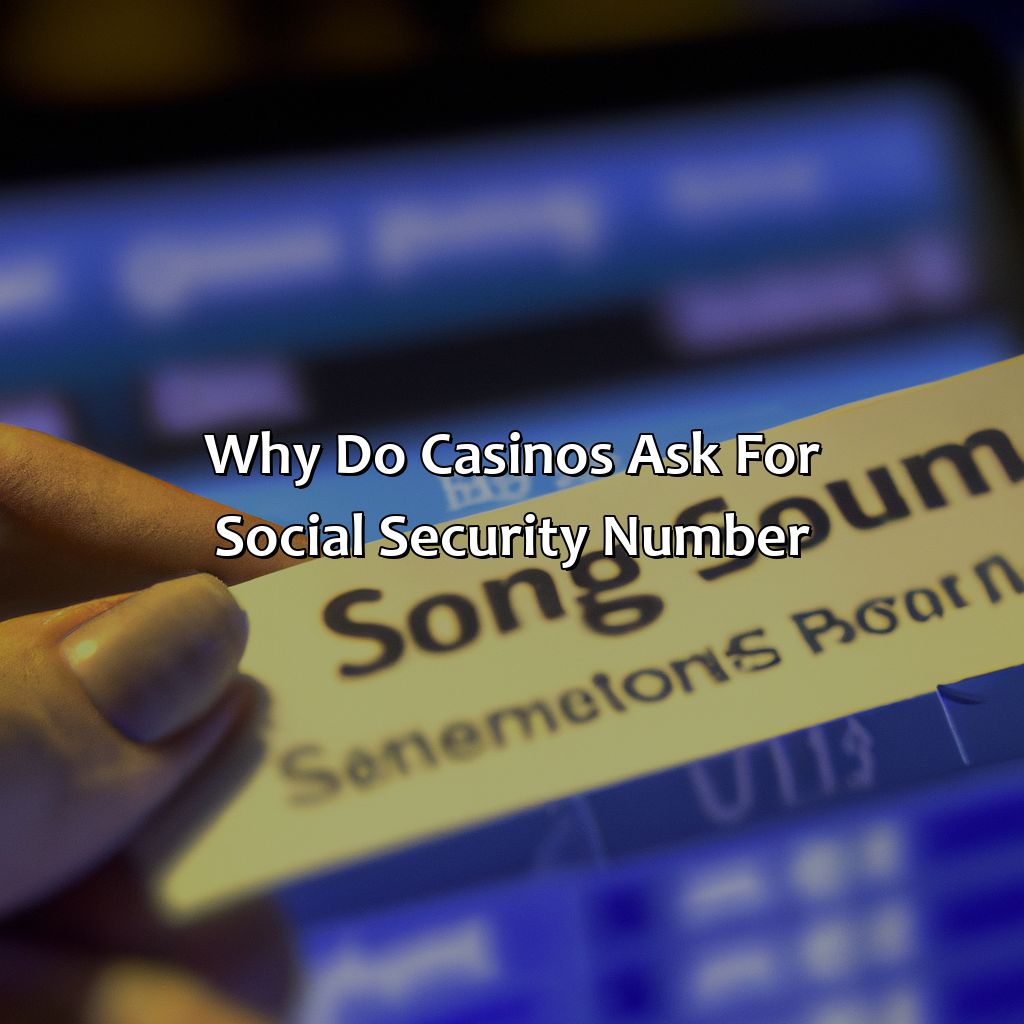 Why Do Casinos Ask For Social Security Number?