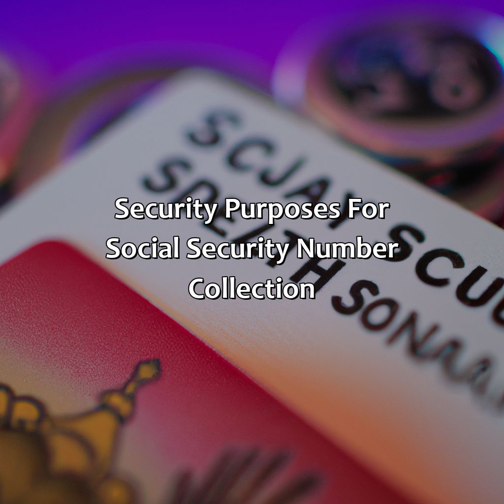 Security purposes for social security number collection-why do casinos ask for social security number?, 