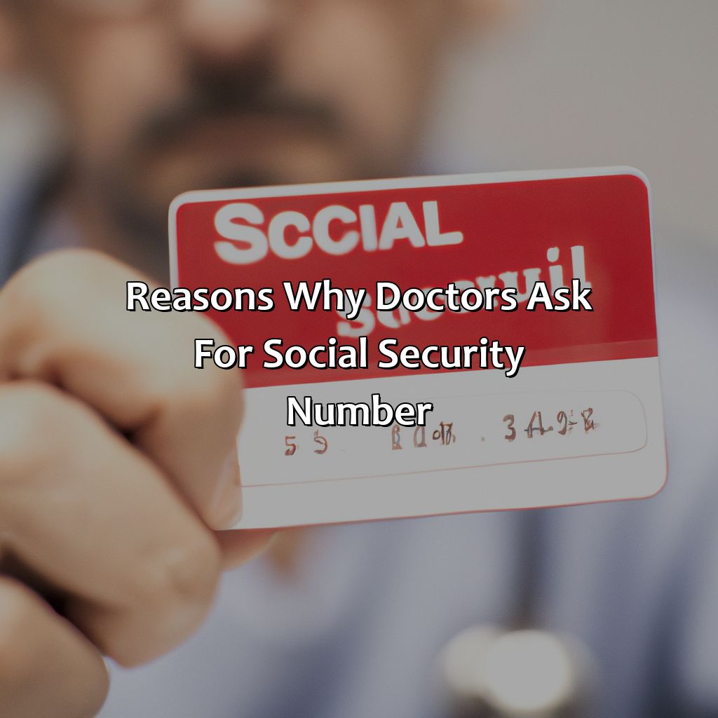 Reasons why doctors ask for social security number-why do doctors ask for social security number?, 