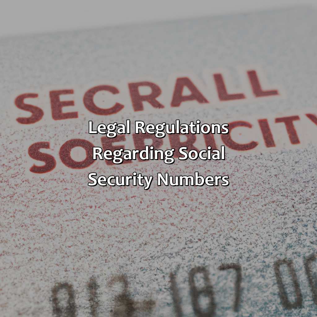 Legal Regulations Regarding Social Security Numbers-why do insurance companies need your social security number?, 