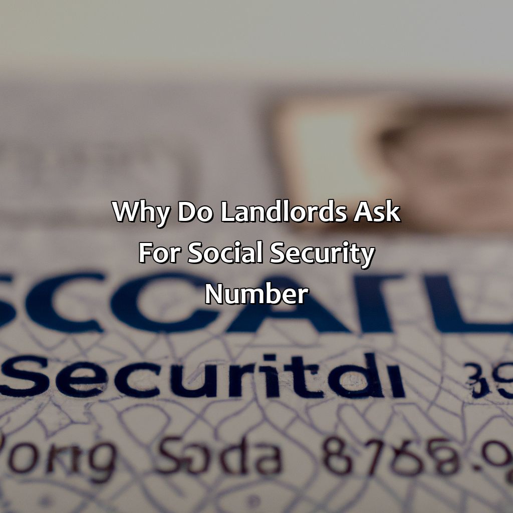 Why Do Landlords Ask For Social Security Number?