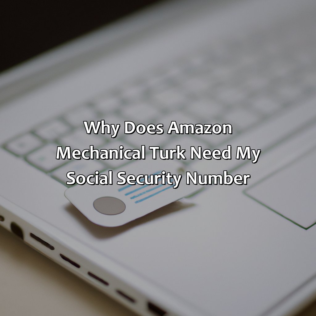 Why Does Amazon Mechanical Turk Need My Social Security Number?