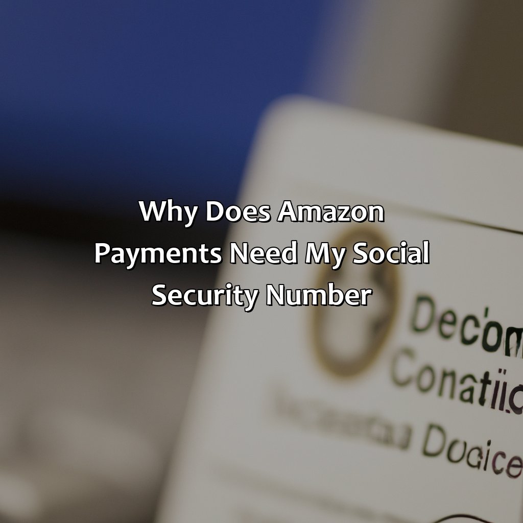 Why Does Amazon Payments Need My Social Security Number?