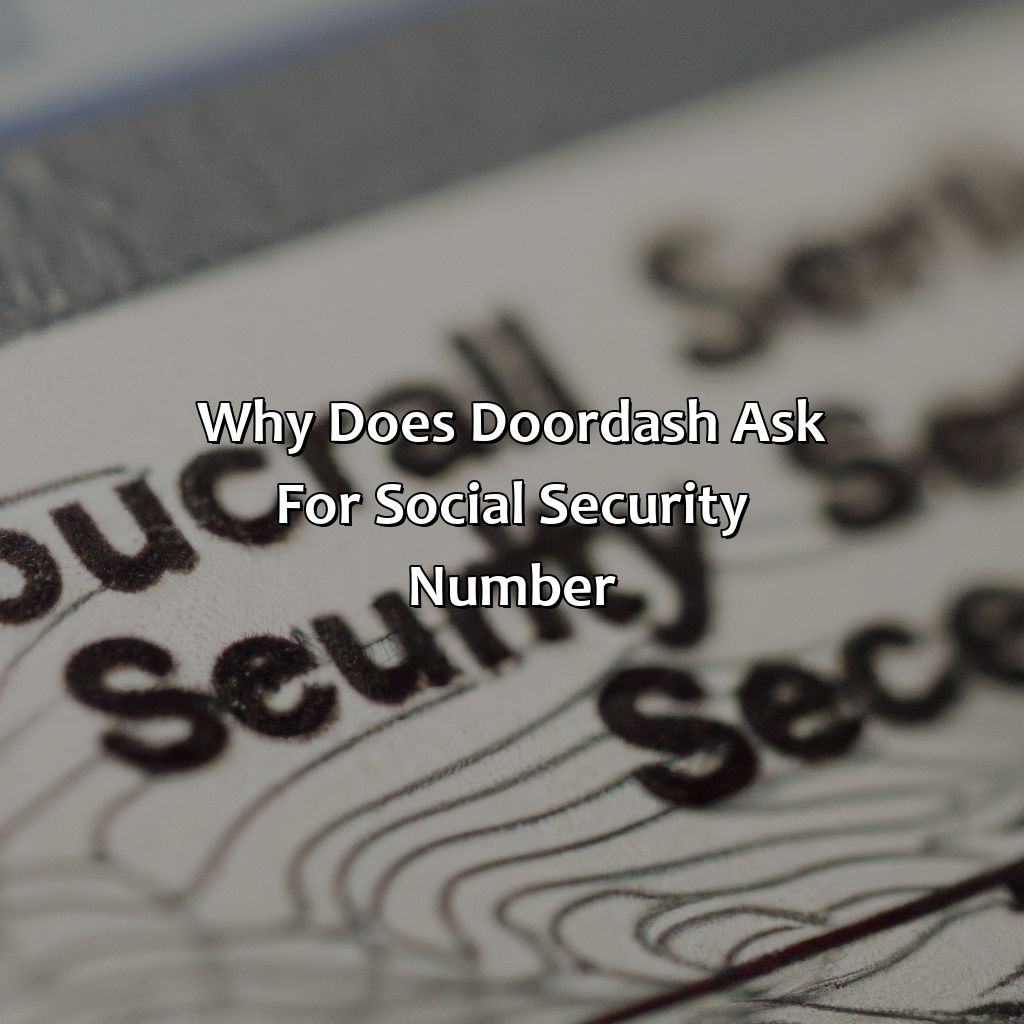 Why does Doordash ask for Social Security Number?-why does doordash need my social security?, 