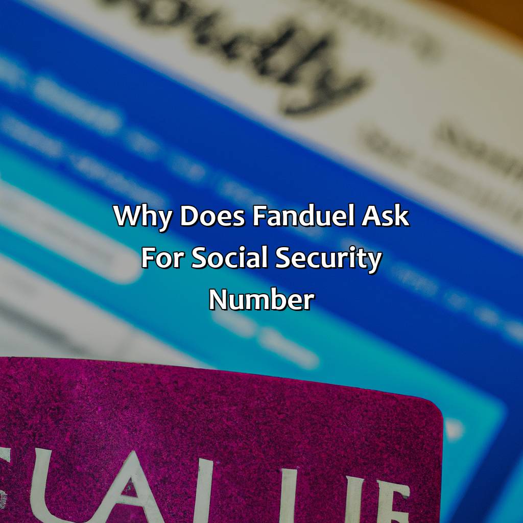 Why does Fanduel ask for Social Security Number?-why does fanduel ask for social security number?, 