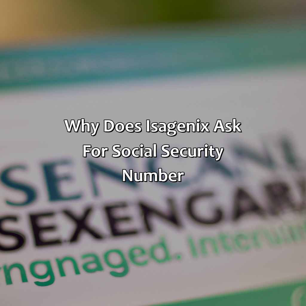 Why Does Isagenix Ask for Social Security Number?-why does isagenix ask for social security?, 