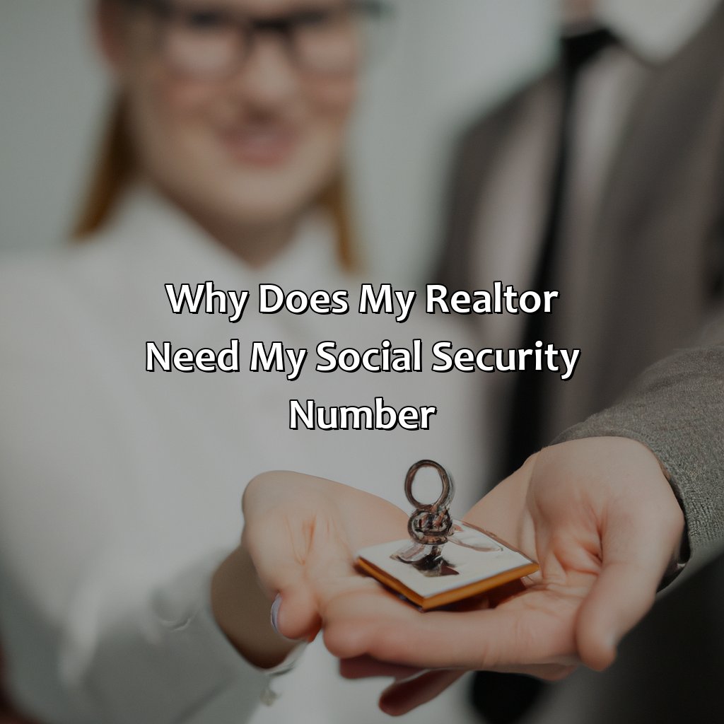 Why Does My Realtor Need My Social Security Number?