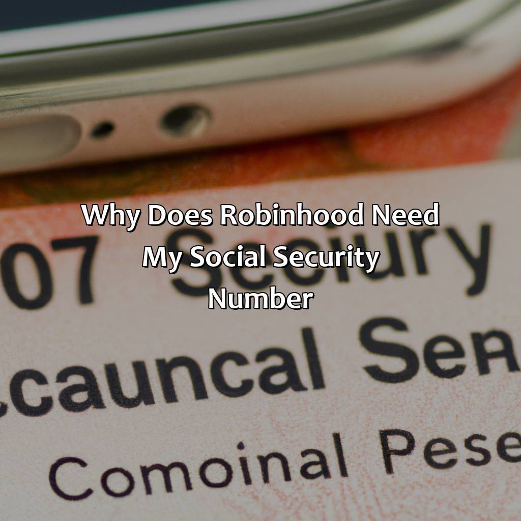 Why Does Robinhood Need My Social Security Number?