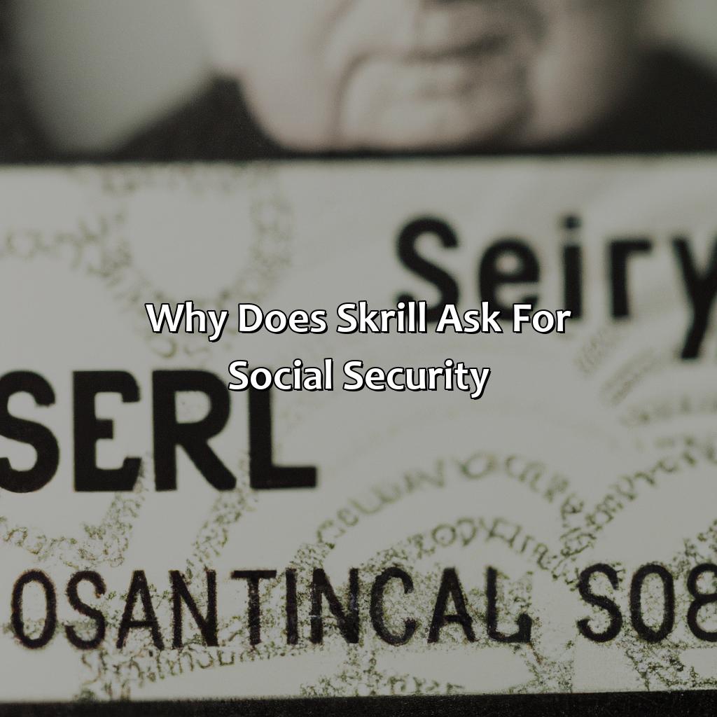 Why Does Skrill Ask for Social Security?-why does skrill ask for social security?, 