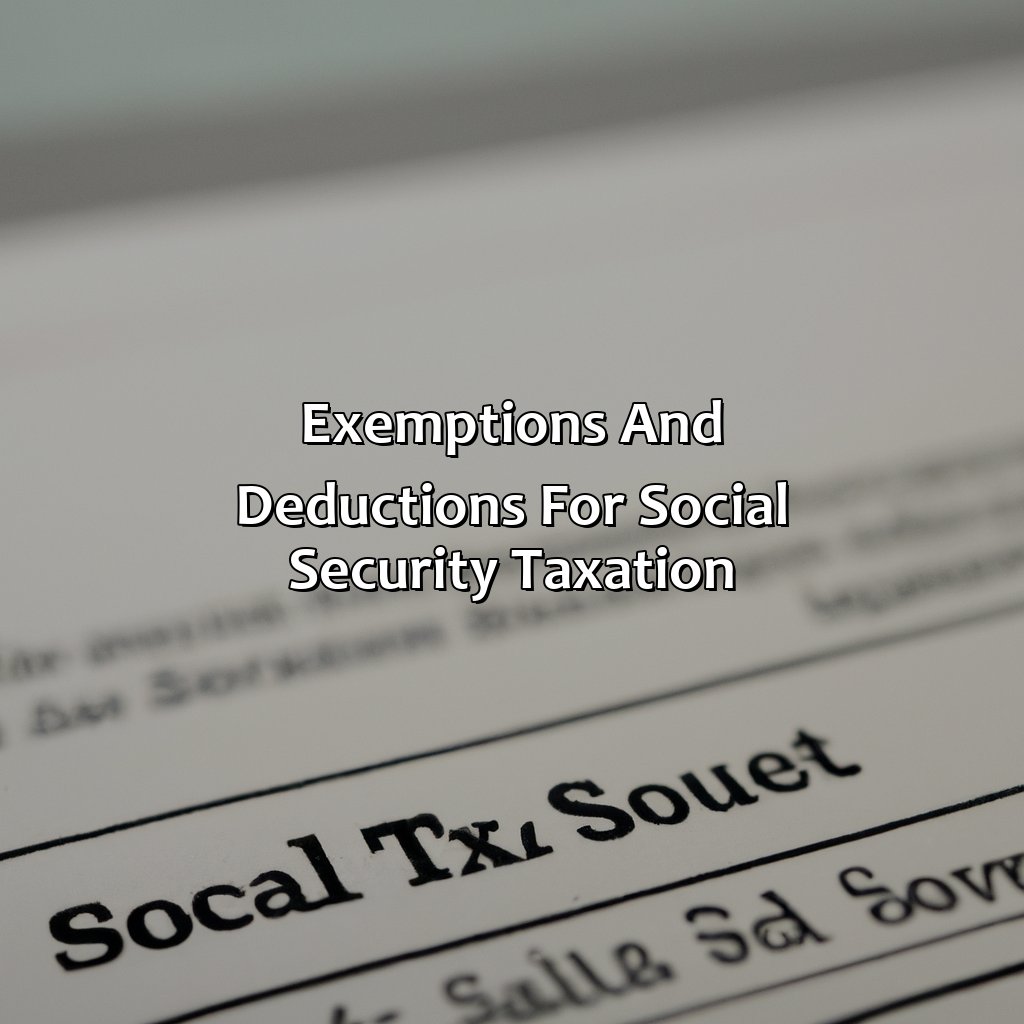 Exemptions and Deductions for Social Security Taxation-why does social security get taxed?, 