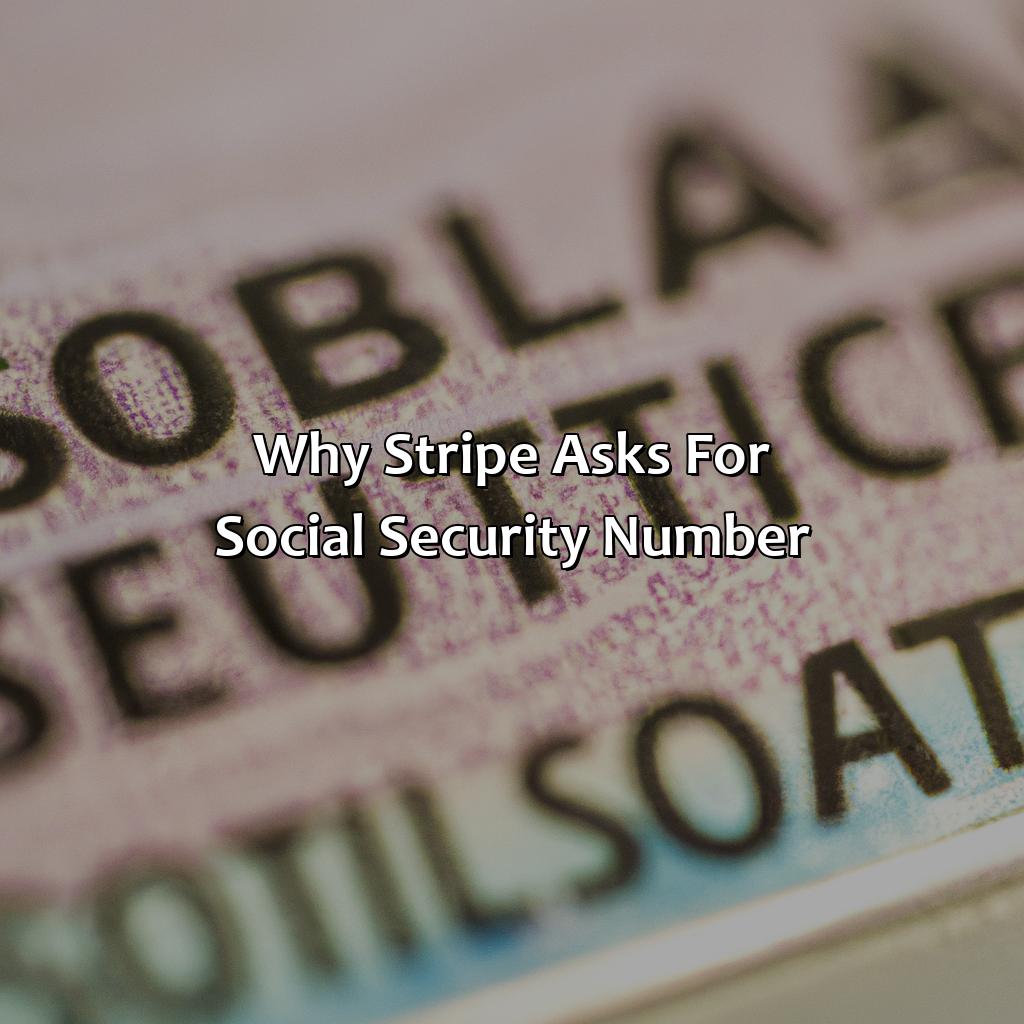 Why Stripe asks for social security number?-why does stripe need my social security number?, 