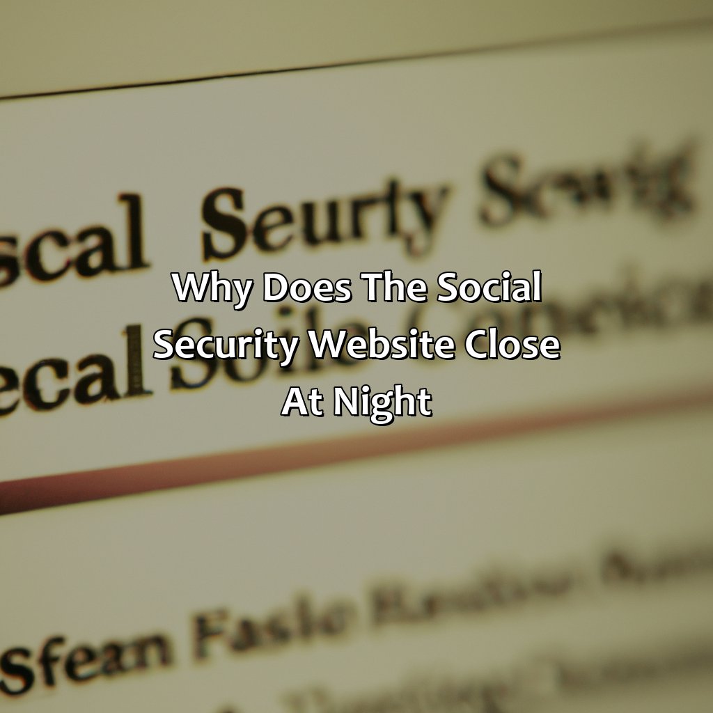 Why Does The Social Security Website Close At Night?