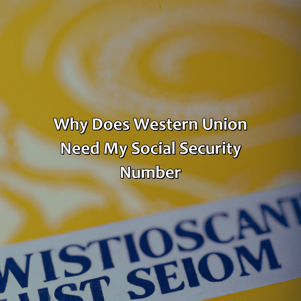 Why Does Western Union Need My Social Security Number?